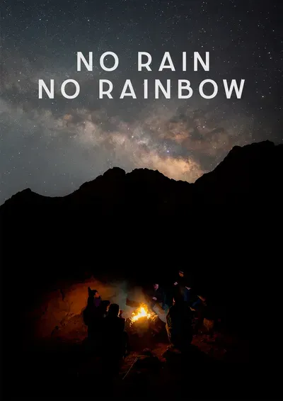 No rain, no rainbow