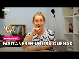 GO!AZEN ONENAK: MAITANEREN UNERIK ONENAK - GO!AZEN 12 edukiaren irudi txikia