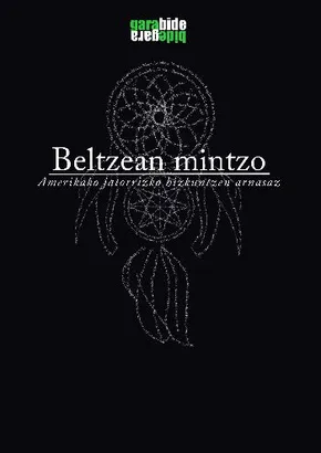 Beltzean mintzo: Ameriketako jatorrizko hizkuntzen arnasaz edukiaren posterra