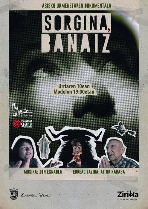 Sorgina, banaiz!
