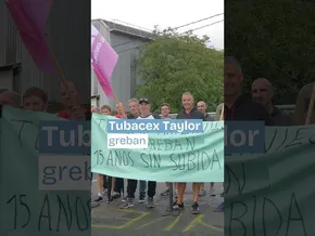 Tubacex Taylorreko greba mugagabea astebetera heldu da eta zuzendaritzak esan du ez dela bilduko bideoaren irudi txikia