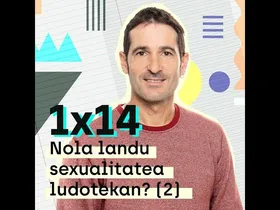 Etxerako Lanak 1x14: Nola landu sexualitatea ludotekan? (2) edukiaren irudi txikia