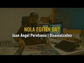 Nola egiten da? | Juan Angel Perotxena edukiaren irudi txikia