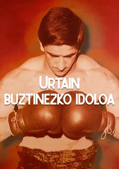 Urtain, buztinezko idoloa