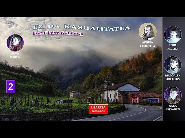 'Ez da kasualitatea' bertso saioa (2) (Lizartza, 2026-01-03) (41'30'') bideoaren irudi txikia