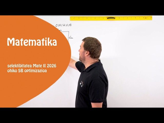 Selektibitatea MATE II DERIBATUAK 2026 ohikoa 5B  optimizazioa bideoaren irudi txikia