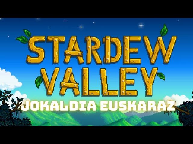 Stardew Valley - Jokaldia euskaraz bideoaren irudi txikia