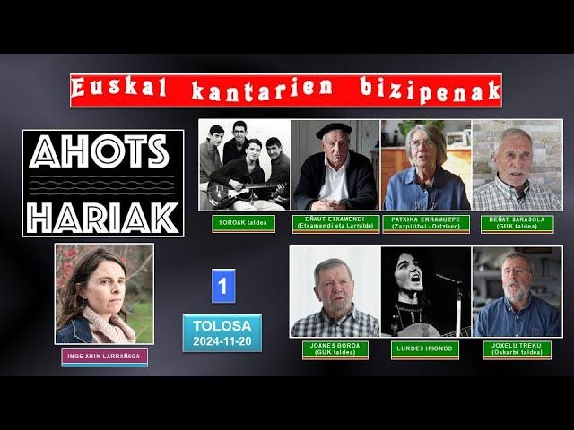 Euskal kantarien bizipenak-AHOTS HARIAK (1) (Solasaldia-Tolosa, 2024-11- 20) (31'20'') bideoaren irudi txikia