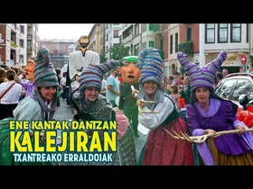 ENE KANTAK Dantzan KALEJIRAN Txantreako Erraldoiekin edukiaren irudi txikia