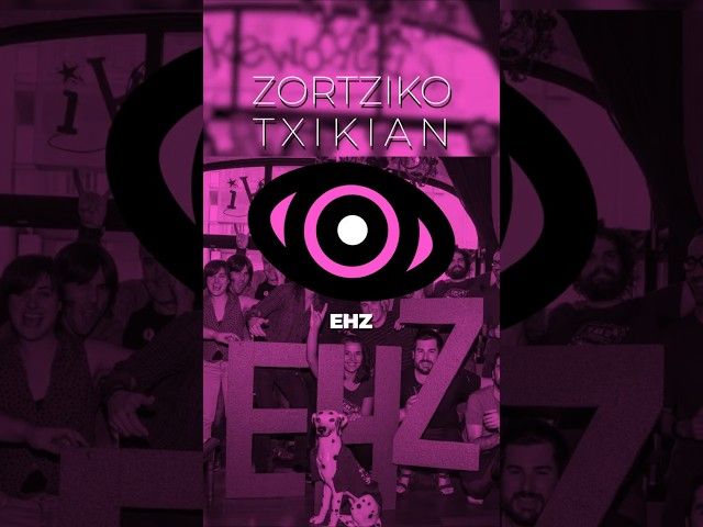 EHZ - Euskal Herria Zuzenean #zortzikotxikian bideoaren irudi txikia