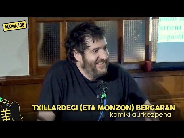 136. MKpod. AURKEZPENA || TXILLARDEGI (ETA MONZON) BERGARAN (2025-03-11) bideoaren irudi txikia