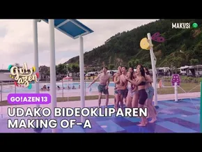BIDEO BEREZIA: UDAKO BIDEOKLIPAREN MAKING OF-A - GO!AZEN 13 bideoaren irudi txikia