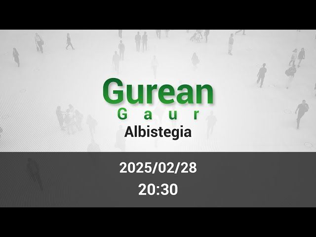 GAUEKO ALBISTEGIA 2025/02/28 bideoaren irudi txikia