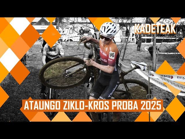 ATAUNGO ZIKLO-KROS PROBA 2025 | ITURRI TXAPELKETA | KADETEAK bideoaren irudi txikia