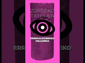 Errekaleorreko miliarria #zortzikotxikian edukiaren irudi txikia
