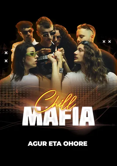 Chill Mafia. Agur eta ohore